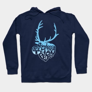 Reindeer Movie Quote Funny Saying Animal Typography Hoodie